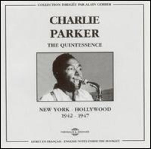 Charlie Parker: N.Y.-Hollywood 1942-1947 - COMPACT DISCS
