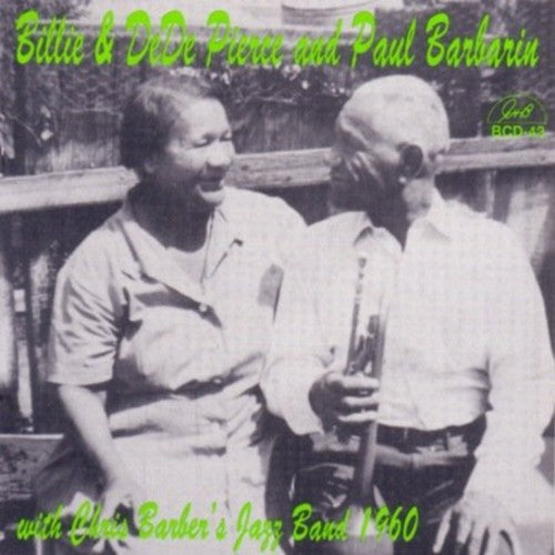 Billie & De De Pierce: With Chris Barber's Jazz Band 1960 - COMPACT DISCS