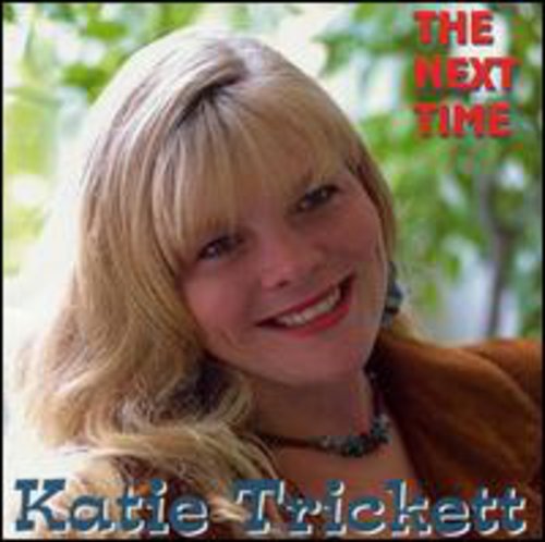 Katie Trickett: Next Time - COMPACT DISCS