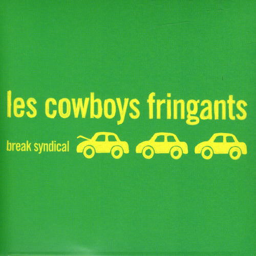 Les Cowboys Fringants: Break Syndical - COMPACT DISCS