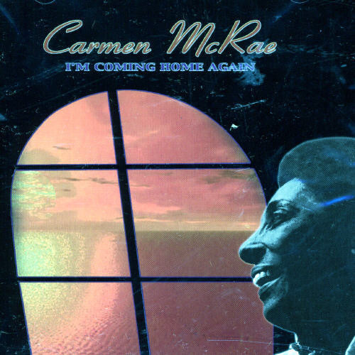 Carmen McRae: I'm Coming Home Again - COMPACT DISCS