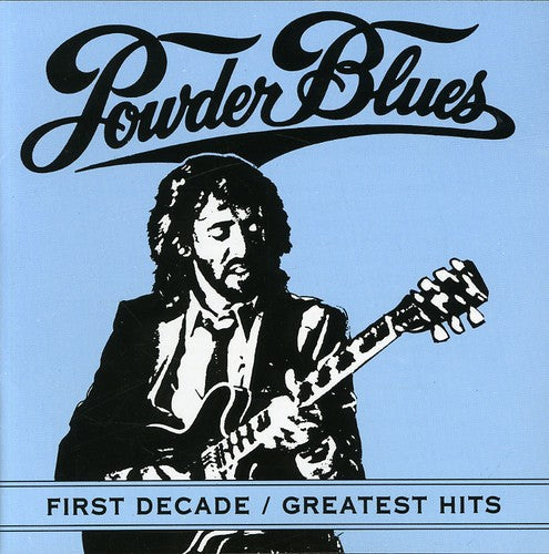 Powder Blues Band: First Decade: Greatest Hits - COMPACT DISCS