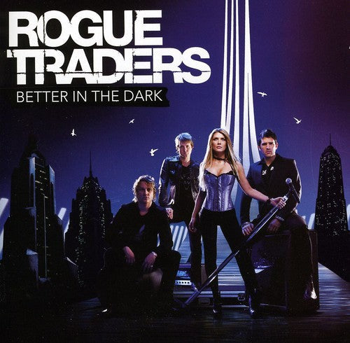 Rogue Traders: Better in the Dark - COMPACT DISCS