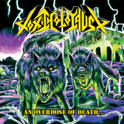 Toxic Holocaust: An Overdose of Death - COMPACT DISCS