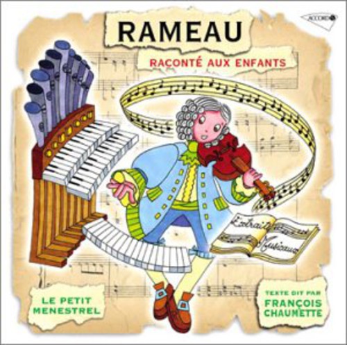 Francois Chaumette: Rameau Raconte Aux Enfants - COMPACT DISCS