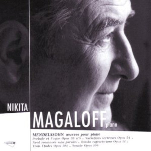 Nikita Magaloff: Mendelssohn : Works for Piano - COMPACT DISCS