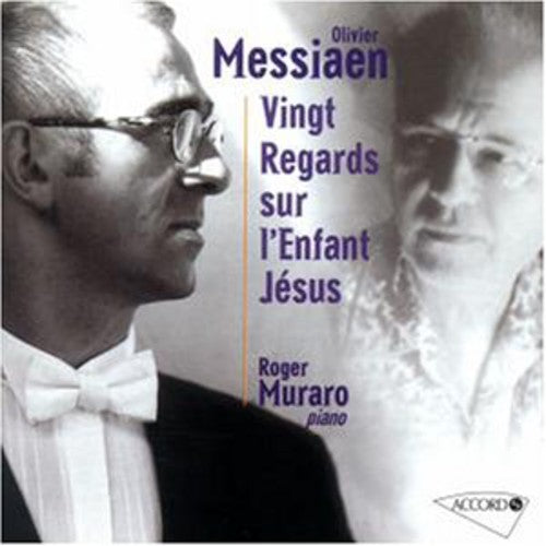 Roger Muraro: Messiaen: Vingt Regards Sur L'enfant Jesus - COMPACT DISCS