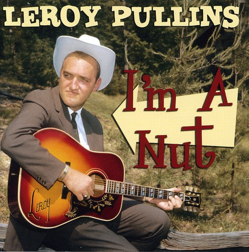 Leroy Pullins: I'm a Nut - COMPACT DISCS
