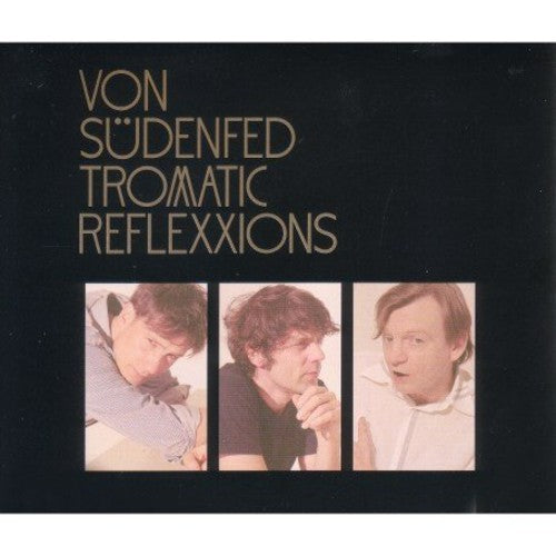 Von Sudenfed: Tromatic Reflexxions - VINYL LP