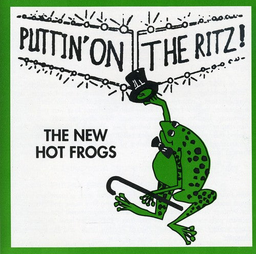 The New Hot Frogs: Puttin on the Ritz - COMPACT DISCS