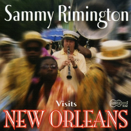 Sammy Rimington: Sammy Rimington Visits New Orleans - COMPACT DISCS