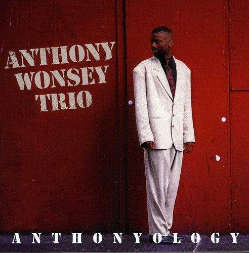 Anthony Wonsey Trio: Anthonyology - COMPACT DISCS
