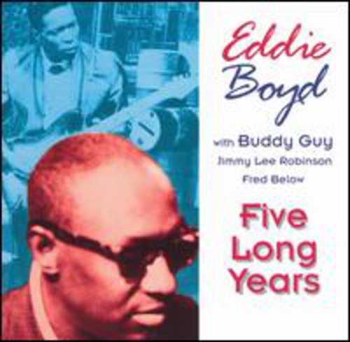 Eddie Boyd: Five Long Years - COMPACT DISCS