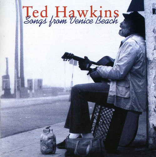 Ted Hawkins: Songs from Venice Beach - COMPACT DISCS