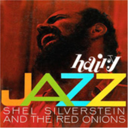Shel Silverstein & the Red Onions: Hairy Jazz - COMPACT DISCS