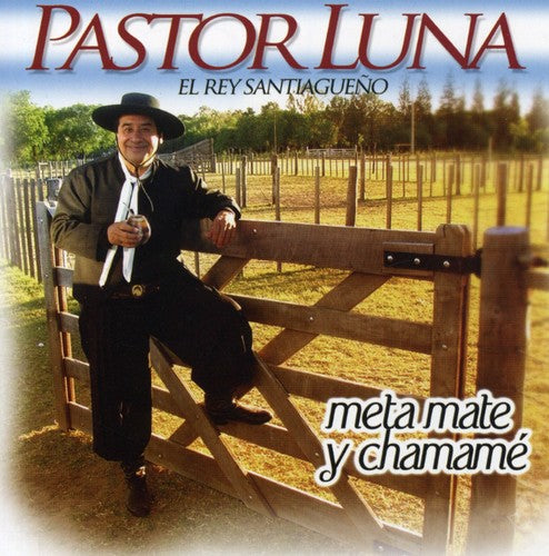 Pastor Luna: Meta Mate y Chamame - COMPACT DISCS