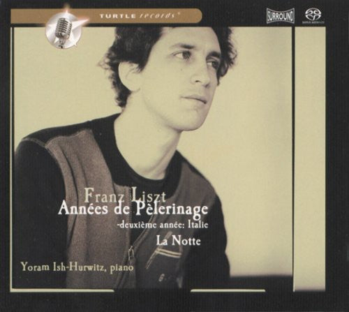 Yoram Ish-Hurwitz: Annees de Pelerinage - SUPER-AUDIO CD