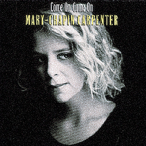Mary-Chapin Carpenter: Come on Come on - COMPACT DISCS