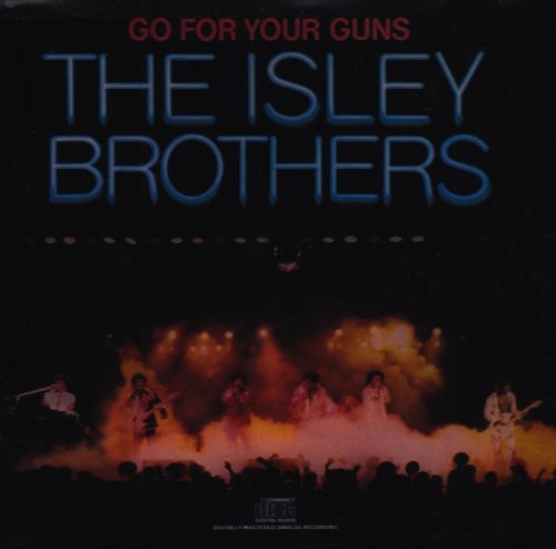 The Isley Brothers: Go for Your Guns - COMPACT DISCS