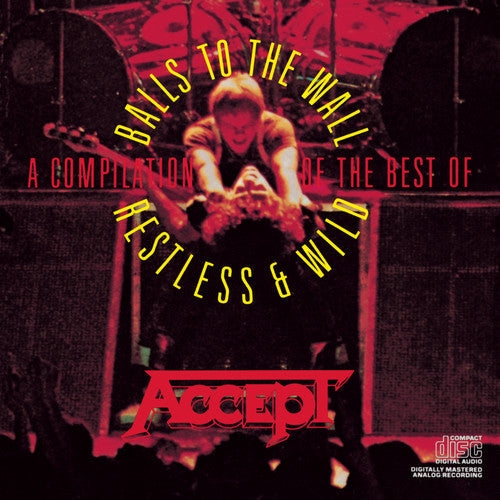 Accept: Compilation: Restless & Wild & Balls to the Wall - COMPACT DISCS