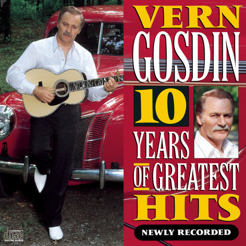 Vern Gosdin: 10 Years of Greatest Hits - COMPACT DISCS