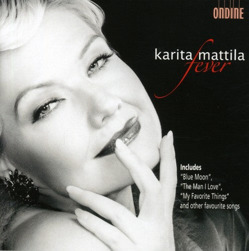 Karita Mattila: Fever - COMPACT DISCS