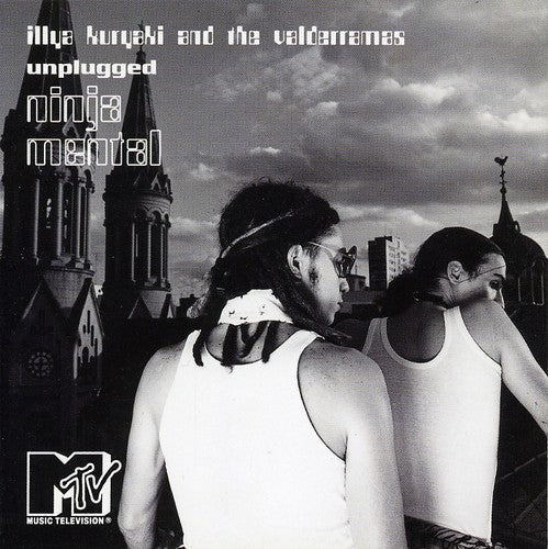Illya Kuryaki and the Valderramas: Unplugged: Ninja Mental - COMPACT DISCS