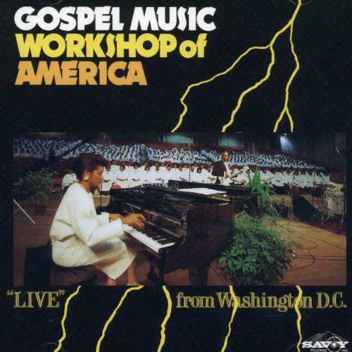 Gospel Music Workshop of America: Live in Washington DC - COMPACT DISCS