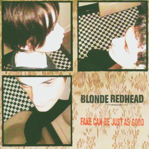 Blonde Redhead: Fake Can Be Just As Good - COMPACT DISCS