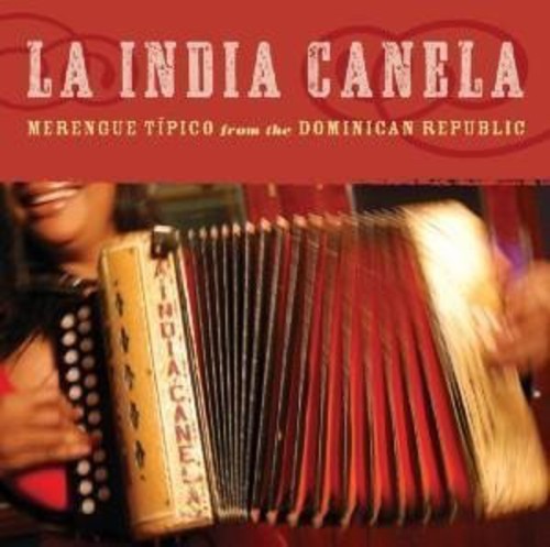 La India Canela: Merengue Tipico from the Dominican Republic - COMPACT DISCS