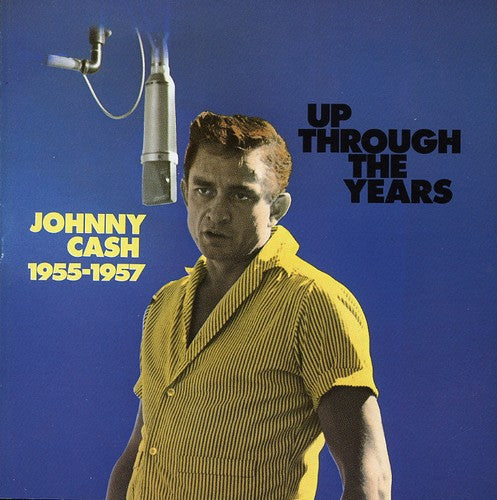 Johnny Cash: Up Through the Years 1955-57 - COMPACT DISCS