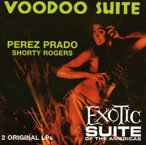 Pérez Prado: Voodoo Suite / Exotic Suite - COMPACT DISCS