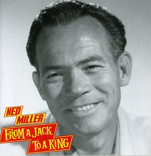 Ned Miller: From a Jack to a King - COMPACT DISCS