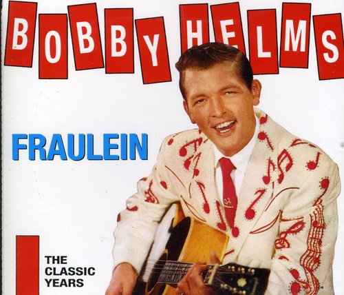 Bobby Helms: Fraulein: Classic Years - COMPACT DISCS