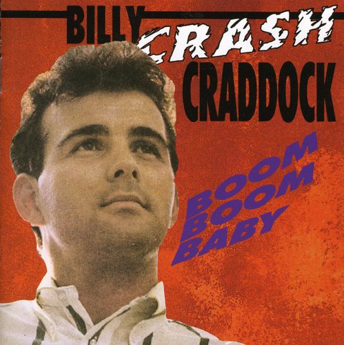 Billy Crash Craddock: Boom Boom Baby - COMPACT DISCS