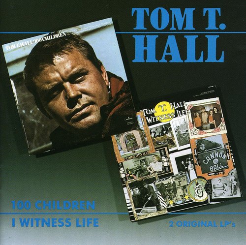 Tom T. Hall: I Witness Life / 100 Children - COMPACT DISCS