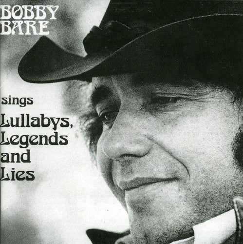 Bobby Bare: Lullabys Legends & Lies - COMPACT DISCS