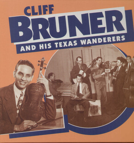 Cliff Bruner & Texas Wanderers: & His Texas Wanderers - COMPACT DISCS