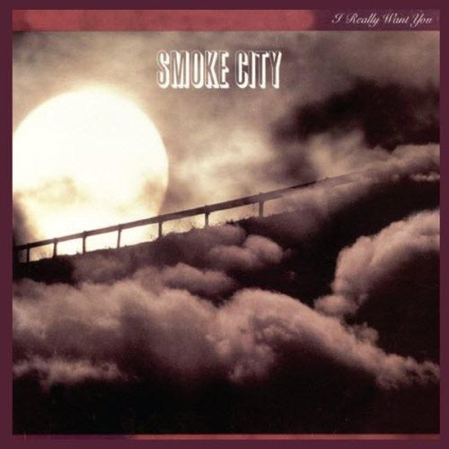 Smoke City: I REALLY WANT YOU - COMPACT DISCS