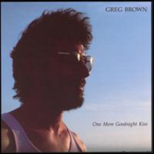 Greg Brown: One More Goodnight Kiss - COMPACT DISCS