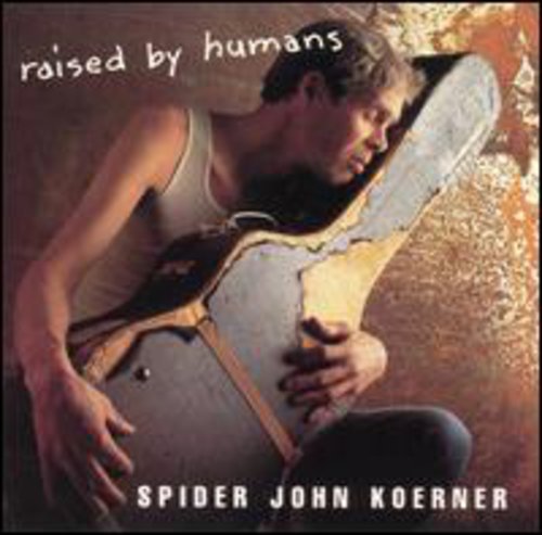 Spider Koerner John: Raised By Humans - COMPACT DISCS