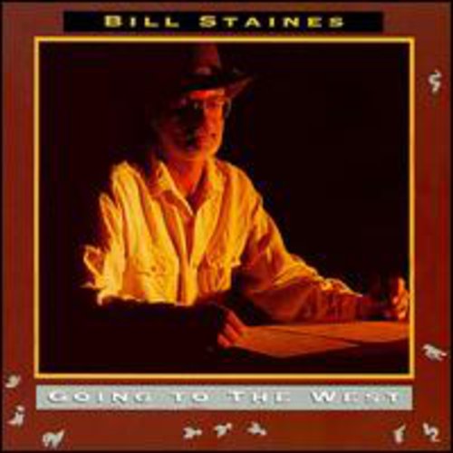 Bill Staines: Going to the West - COMPACT DISCS