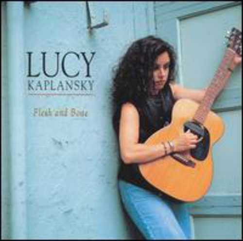 Lucy Kaplansky: Flesh & Bone - COMPACT DISCS