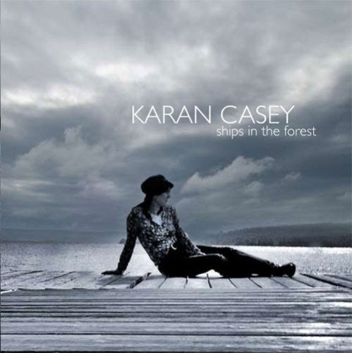 Karan Casey: Ships in the Forest - COMPACT DISCS