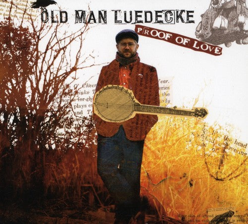 Old Man Luedecke: Proof of Love - COMPACT DISCS