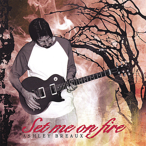 Ashley Breaux: Set Me on Fire - COMPACT DISCS