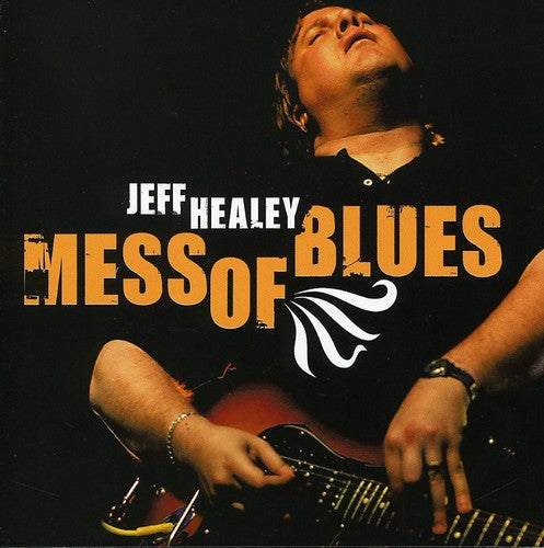 Jeff Healey: Mess of Blues - COMPACT DISCS