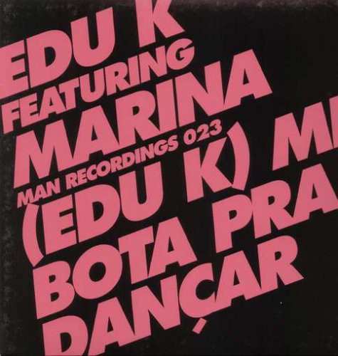 Edu K: Edu K Me Bota Pra Dancar - 12-INCH SINGLE