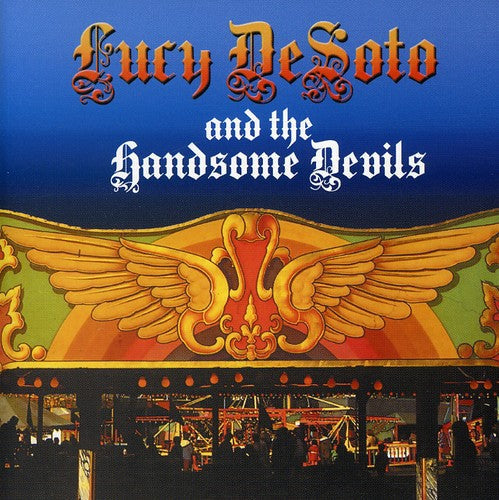 Lucy Desoto & the Handsome Devils: Lowdown & Travelling - COMPACT DISCS