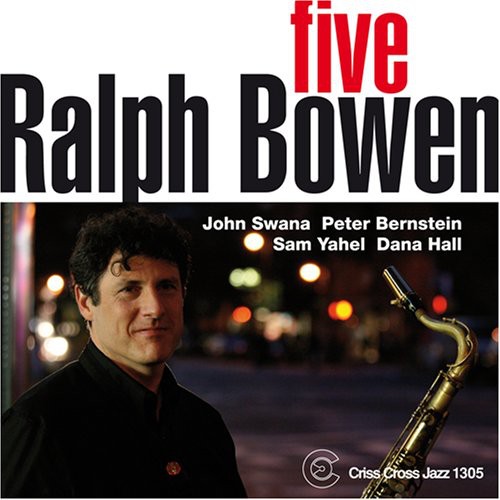 Ralph Bowen: Five - COMPACT DISCS